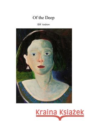 Of The Deep Idf Andrew 9780993229374 William Cornelius Harris Publishing