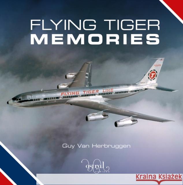 Flying Tiger Memories Guy Van Herbruggen   9780993260483