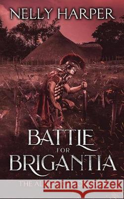 Battle for Brigantia Nelly Harper   9780993274879 Goblin House