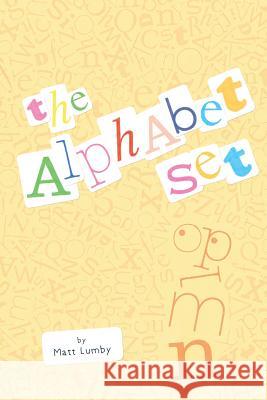 The Alphabet Set Matt Lumby 9780993282904