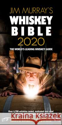 Jim Murray's Whiskey Bible 2020: North American Edition Jim Murray 9780993298653 DRAM Good Books Ltd