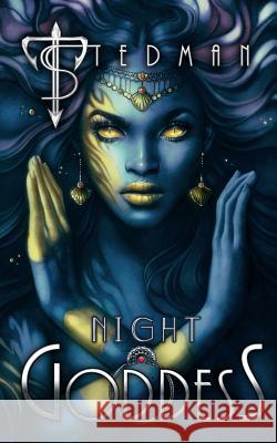 Night Goddess T. Stedman 9780993309878 T Stedman