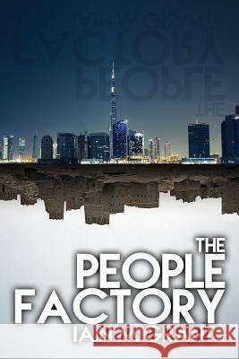 The People Factory Iain Grant 9780993314964 Pigeon Park Press