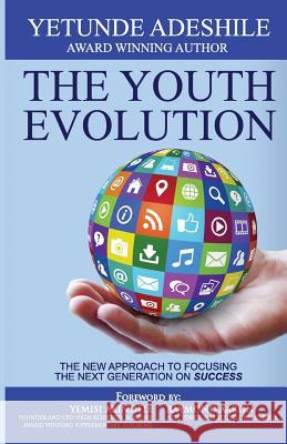 The Youth Evolution Yetunde Juliet Adeshile, How2Become, Temitope Ashamu 9780993315909 RJ Emmanuel Ltd