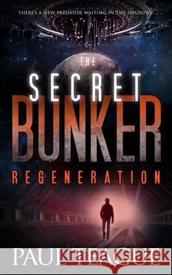 The Secret Bunker: Regeneration Professor of Management Paul Teague (Que   9780993325526 Clixeo Ltd