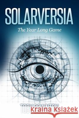 Solarversia: The Year Long Game Toby Downton, Helena Michaelson 9780993330803