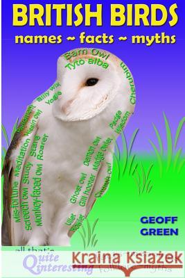 British Birds - names facts myths Green, Geoffrey David 9780993334030 Geoff Green