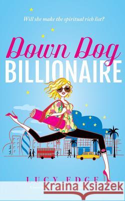 Down Dog Billionaire Lucy Edge, Domini Dragoone, Solene Debies, Domini Dragoone, Domini Dragoone 9780993334108