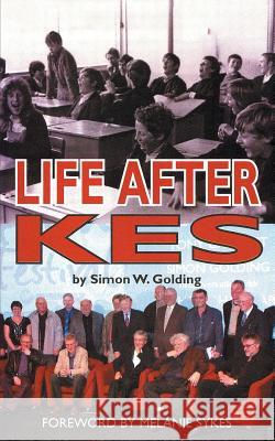 Life After Kes Simon W. Golding 9780993337154
