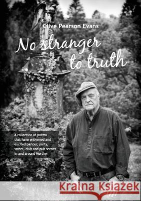 No stranger to truth Evans, Clive Pearson 9780993356735