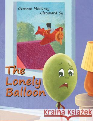 The Lonely Balloon Gemma Mallorey Cleoward Sy 9780993360336 Bower Maze
