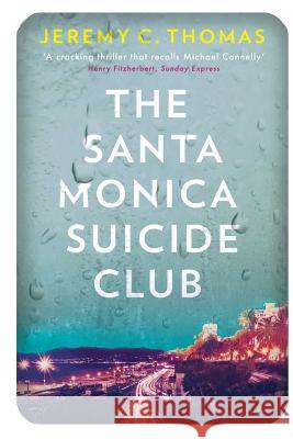 The Santa Monica Suicide Club Jeremy C. Thomas   9780993368028