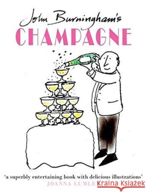 John Burningham's Champagne John Burningham, Joanna Lumley 9780993386206