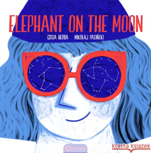 Elephant on the Moon Gosia Herba Miko Aj Pas 9780993395123 Centrala Ltd