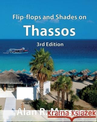 Flip-flops and Shades on Thassos Massen, Alan R. 9780993396281 Rainbow Publications UK