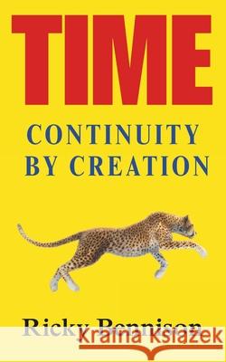 Time: Continuity by Creation Ricky Bennison 9780993396366