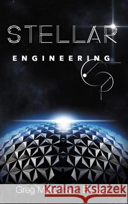 Stellar Engineering Matloff, Greg 9780993400247 Curtis Press