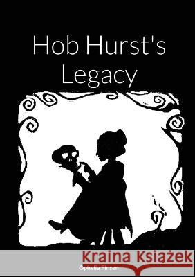 Hob Hurst's Legacy Ophelia Finsen   9780993412073