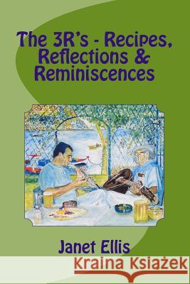 The 3R's - Recipes, Reflections & Reminiscences  9780993413940 Clifftop Publishing