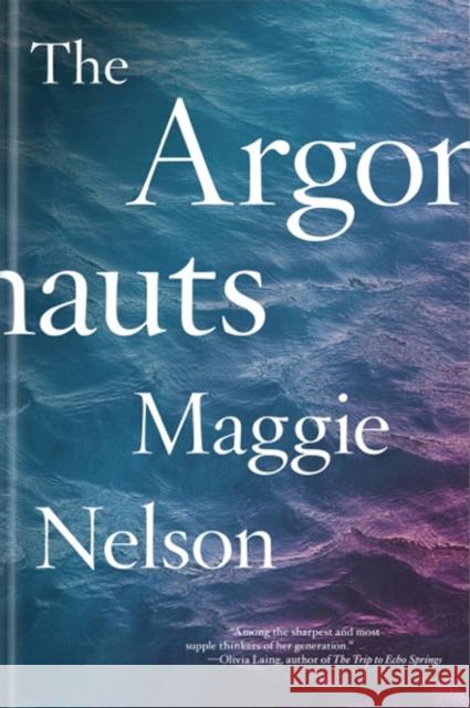 The Argonauts Maggie Nelson 9780993414916