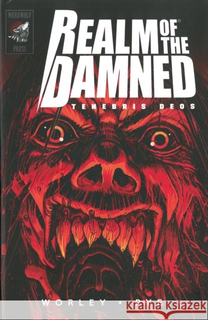 Realm of the Damned: Tenebris Deos Alec Worley 9780993415814 Werewolf Press