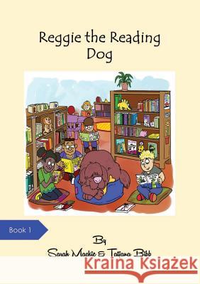 Reggie the Reading Dog Sarah Mackie   9780993425097