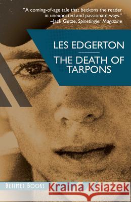 The Death of Tarpons Les Edgerton 9780993433146 Betimes Books