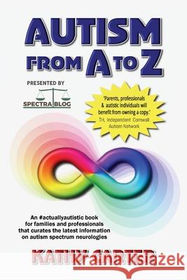 Autism from A to Z Kathy Carter 9780993439254