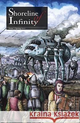 Shoreline of Infinity 7: Science Fiction Magazine Noel Chidwick 9780993441394 New Curiosity Shop