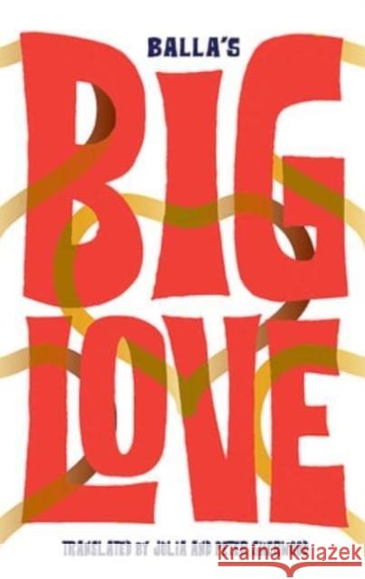 Big Love Balla 9780993446788 Jantar Publishing Ltd