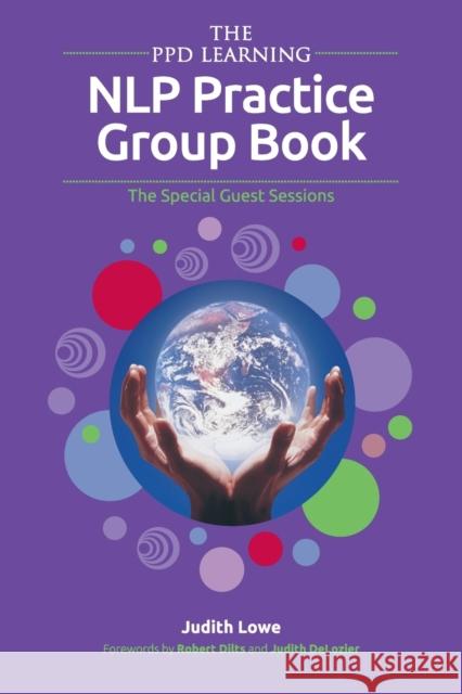 The PPD Learning NLP Practice Group Book: The Special Guest Sessions Lowe, Judith 9780993452208 Maxfield Press