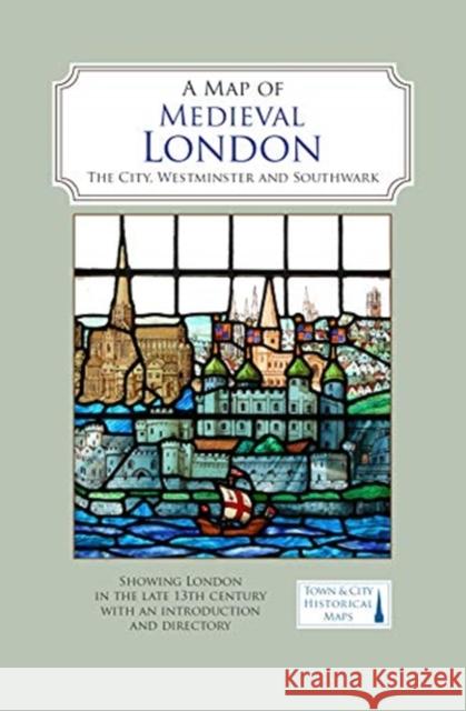 A Map of Medieval London: The City, Westminster and Southwark Caroline Barron Vanessa Harding  9780993469855