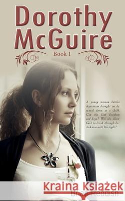 Dorothy McQuire: Book 1 Brian Reddish 9780993488719