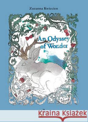 An Odyssey of Wonder: A Bewitching Colouring Book of Nature and Imagination Monica Turoni Zuzanna Kwiecien 9780993492242 Black Wolf Edition & Publishing Ltd.