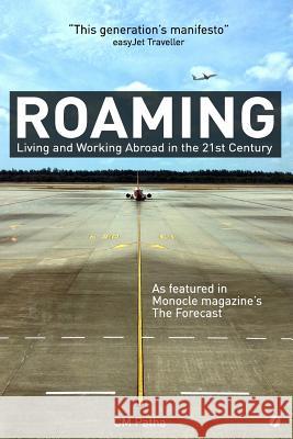 Roaming: Living and Working Abroad in the 21st Century C. M. Patha 9780993495502 Either/Or Press