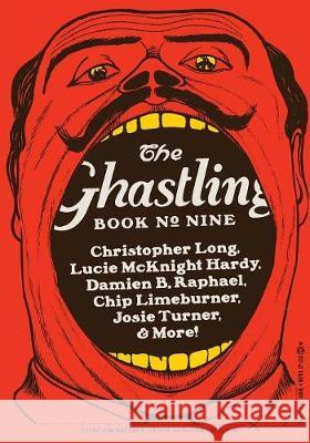 The Ghastling: Book Nine Rebecca Parfitt Nathaniel Winter-Hebert Lucie McKnigh 9780993499166 Ghastling