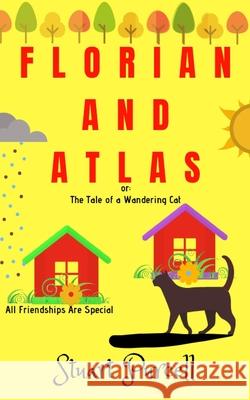 Florian and Atlas: The Tale of a Wandering Cat Stuart Purcell 9780993513787