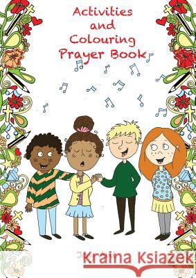 Activities and Colouring Prayer Book Joy Ani 9780993514722 Sunesis Ministries Ltd