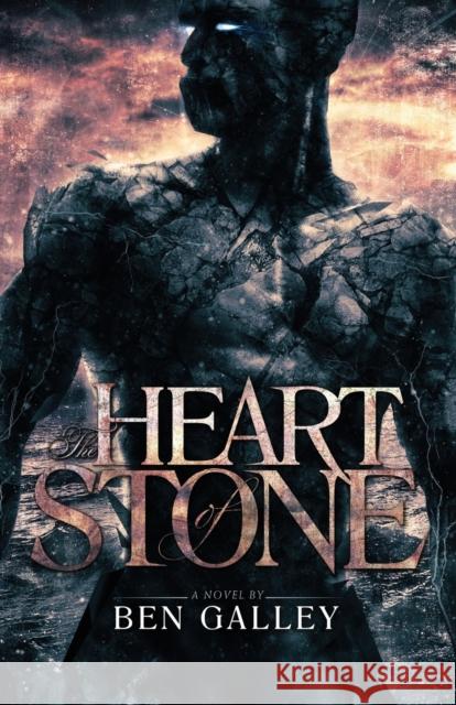 The Heart of Stone Ben Galley   9780993517020 Bengalley.com