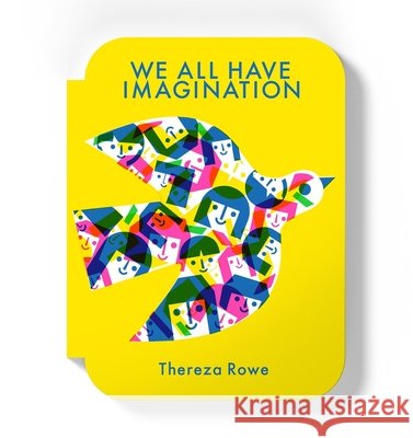 We all have imagination Thereza Rowe 9780993517488
