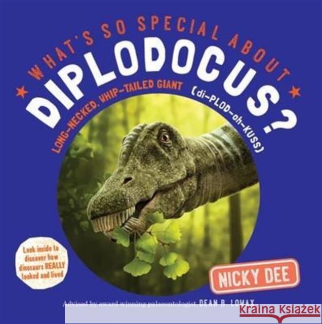 What's So Special About Diplodocus? Nicky Dee 9780993529344 Dragonfly Group Ltd