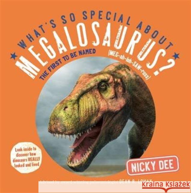 What's So Special About Megalosaurus? Nicky Dee 9780993529368