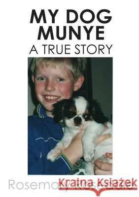 My Dog Munye Rosemary Rosedale 9780993533297