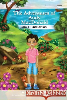 The Adventures of Andy MacDonald: Book 1 - second edition Janet Lawson 9780993534379