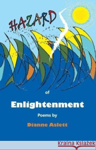 Hazards Of Enlightenment Aslett, Dianne 9780993535536