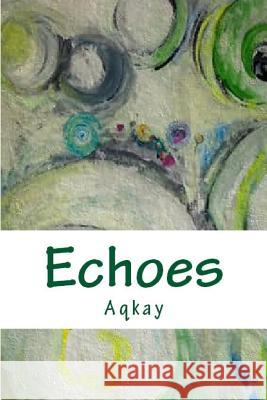 Echoes Aqkay 9780993542855 Galaxy Books