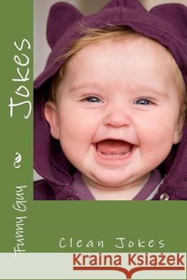 Jokes: Clean Jokes Funny Guy   9780993542862 Galaxy Books