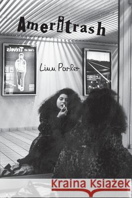 Ameritrash Linn Parker 9780993552304