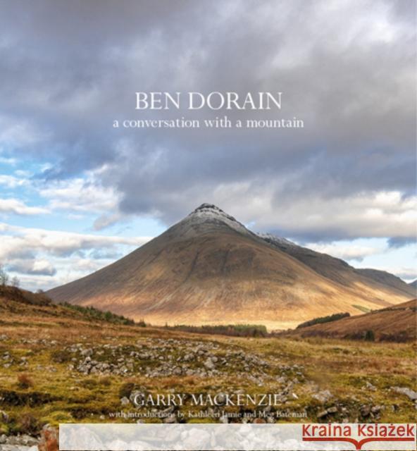 Ben Dorain: A Conversation with a Mountain Garry MacKenzie 9780993553288 IRISH PAGES