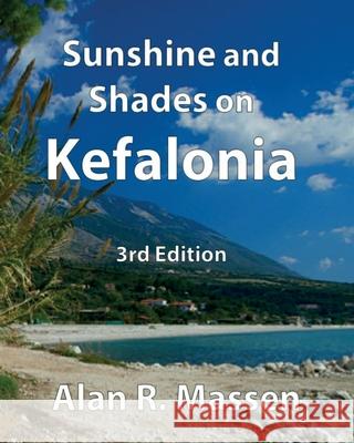 Sunshine and Shades on Kefalonia Alan R. Massen 9780993559129 Rainbow Publications UK